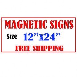MAGNETIC SIGNS 12" X 24"